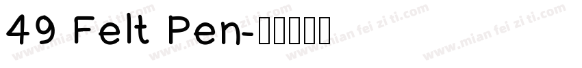 49 Felt Pen字体转换